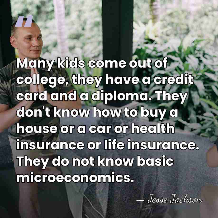Many kids come out of college, they have a credit card and&hellip; - Jesse Jackson