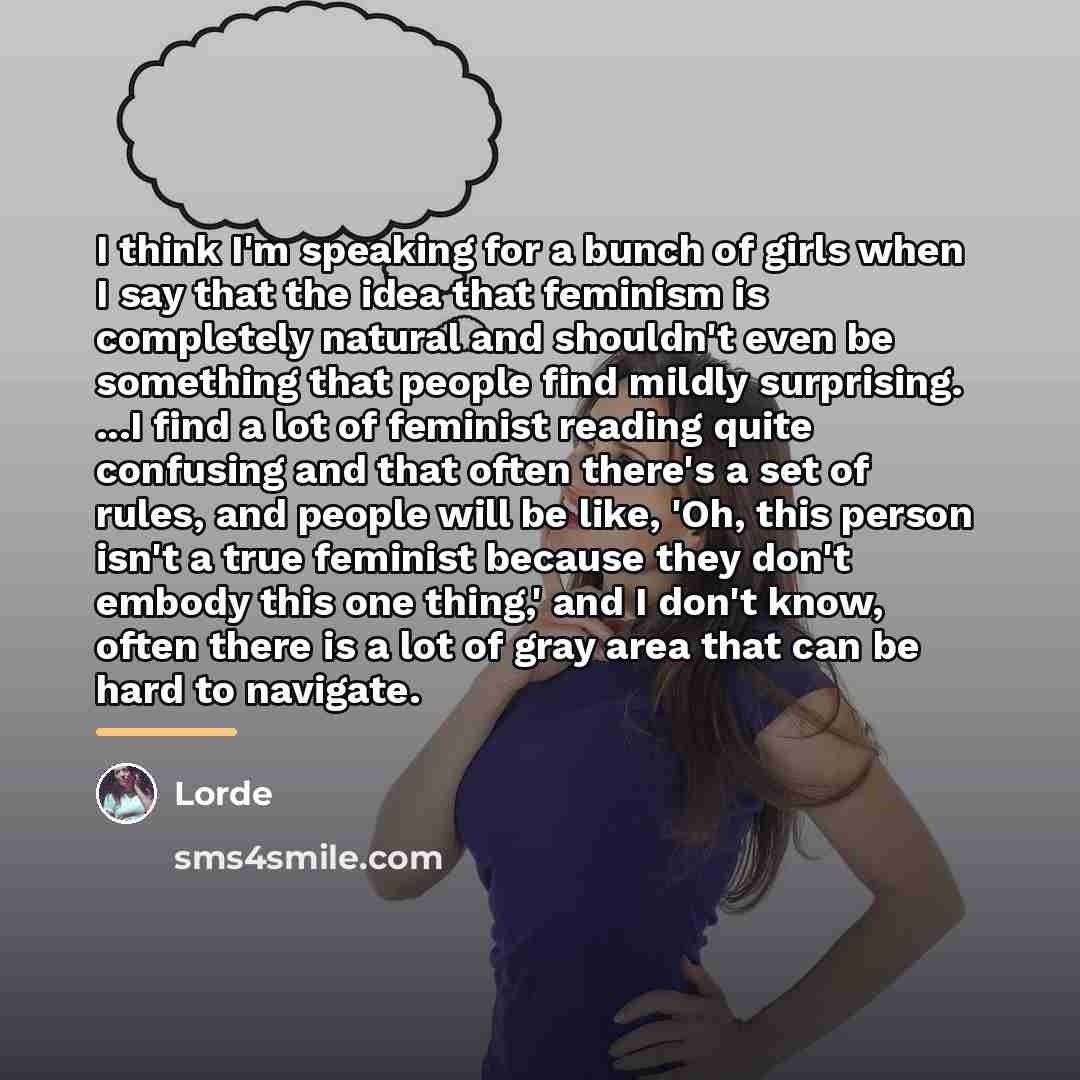 “I think I'm speaking for a bunch of girls when…” quote by Lorde