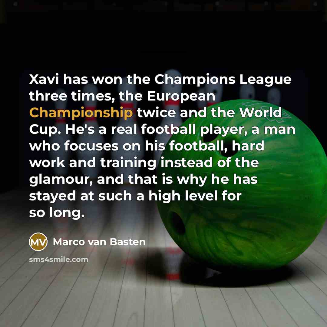 “Xavi has won the Champions League three times, the European…” quote by Marco van Basten