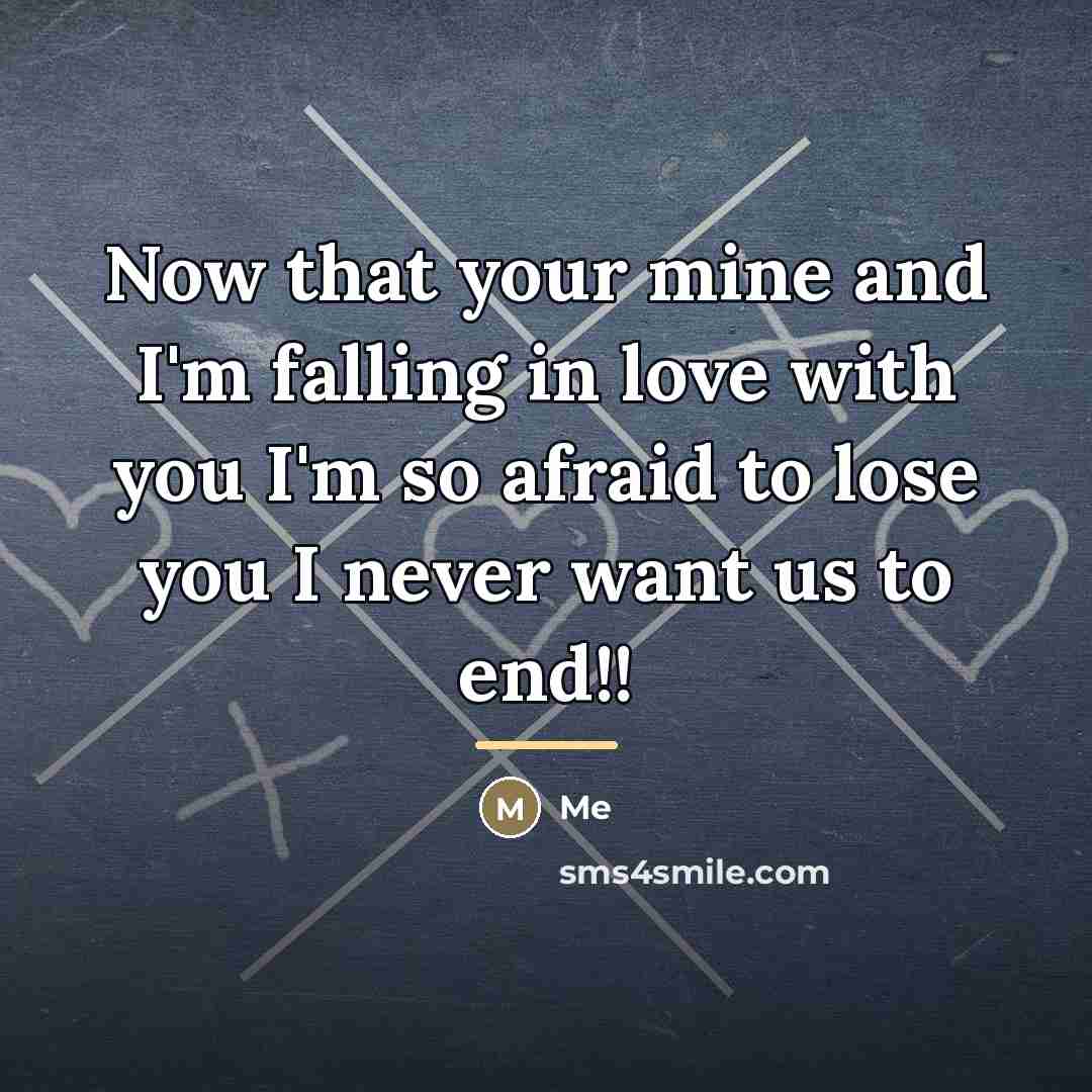 “Now that your mine and I'm falling in love with…” quote by Me