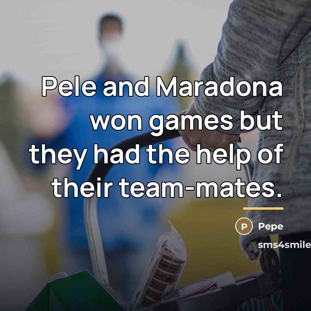 “Pele and Maradona won games but they had the help…” quote by Pepe