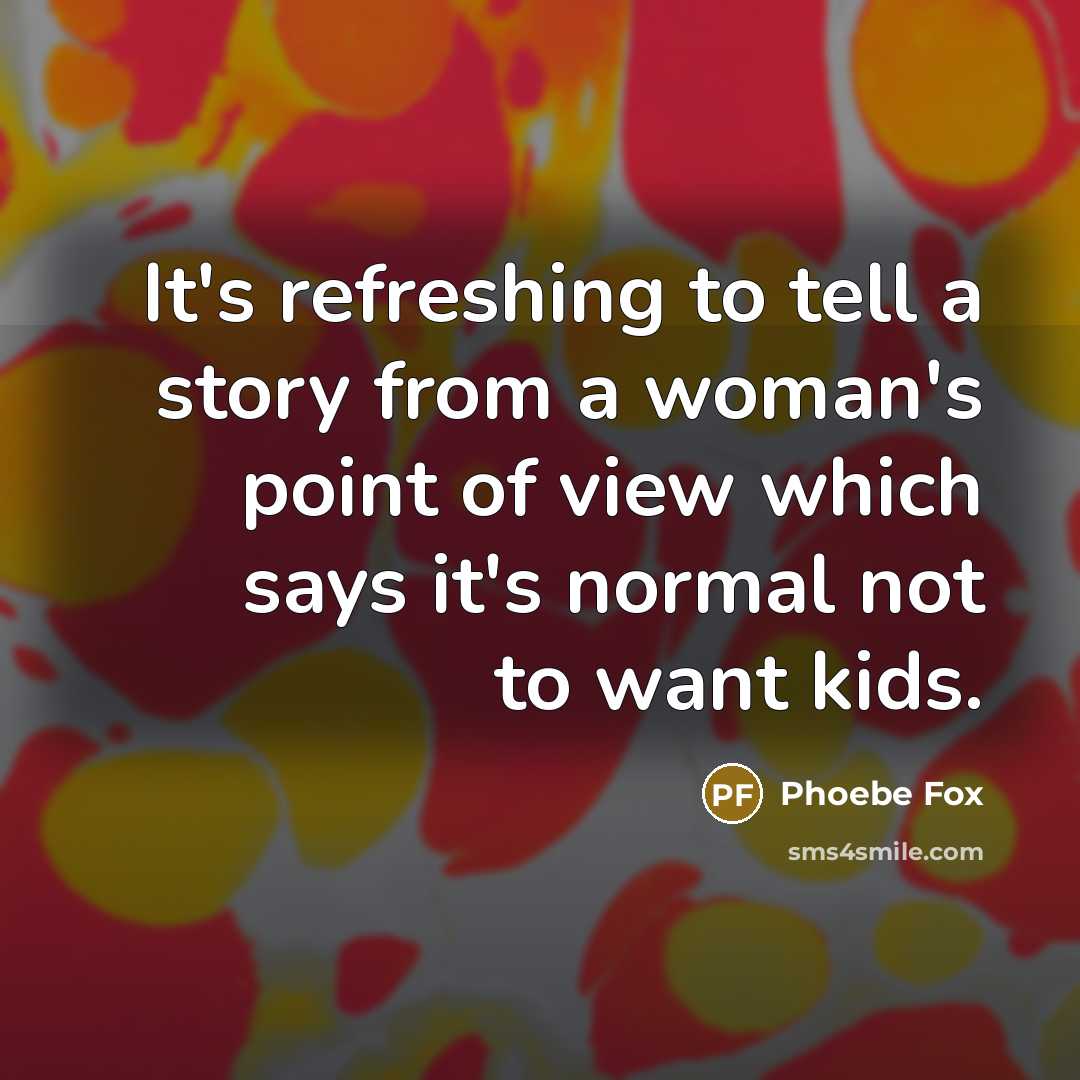 “It's refreshing to tell a story from a woman's point…” quote by Phoebe Fox