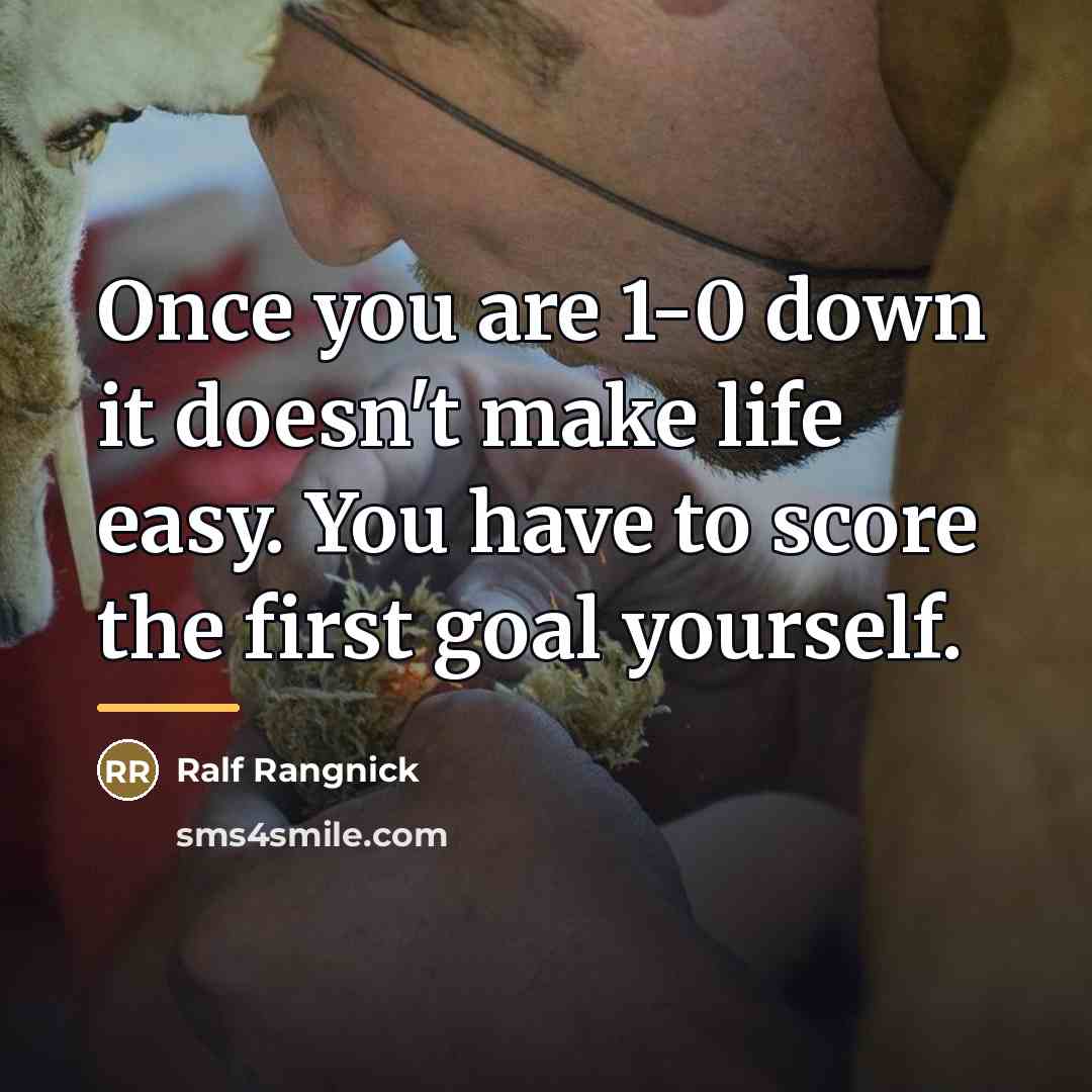 “Once you are 1-0 down it doesn't make life easy.…” quote by Ralf Rangnick