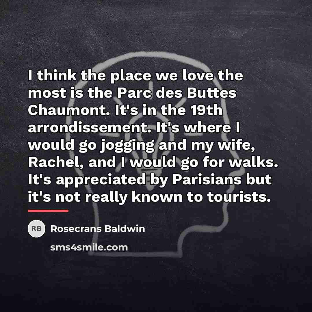 “I think the place we love the most is the…” quote by Rosecrans Baldwin