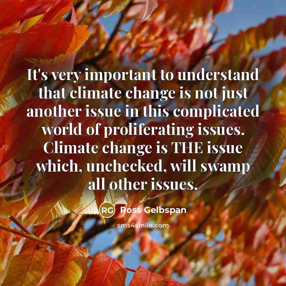“It's very important to understand that climate change is not…” quote by Ross Gelbspan