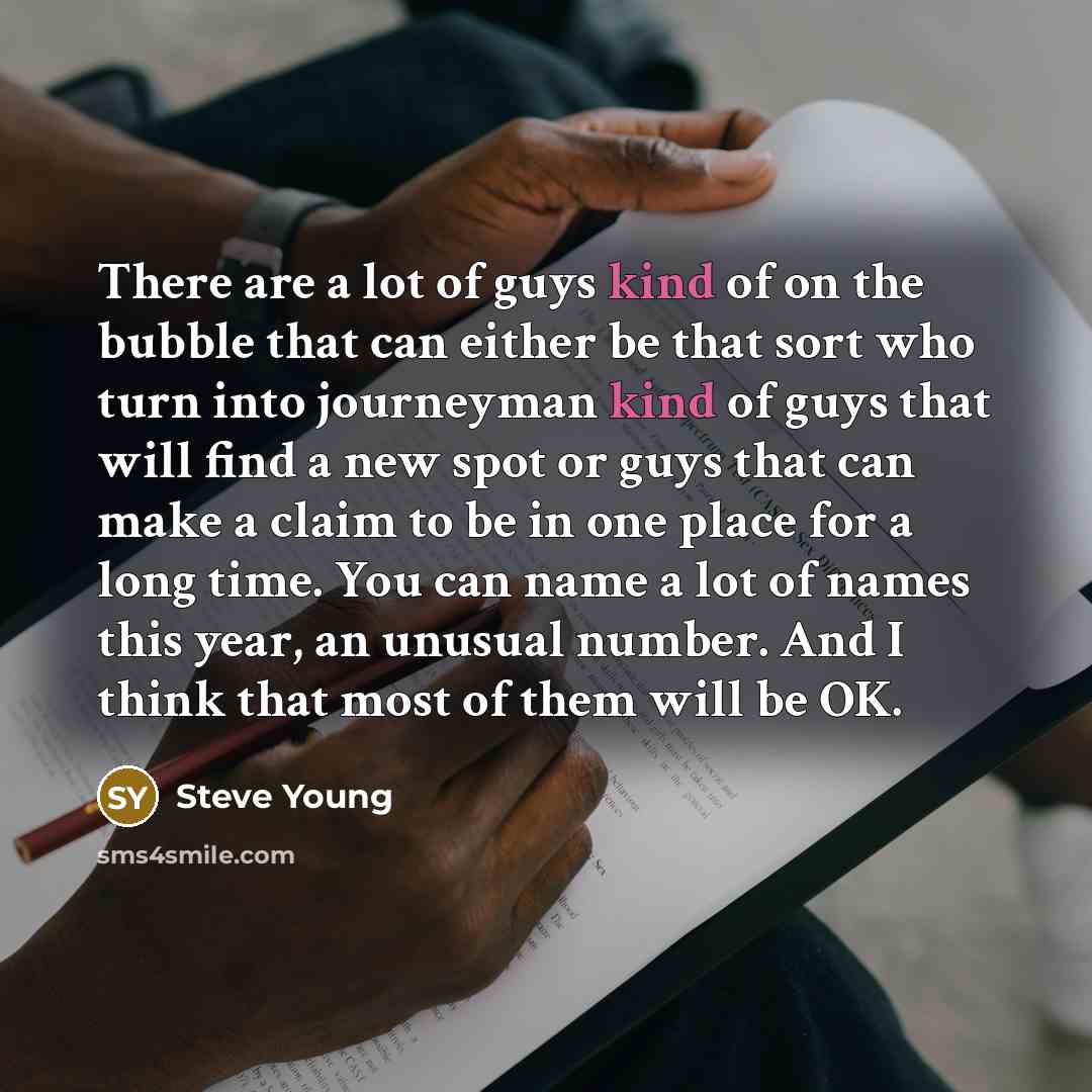 “There are a lot of guys kind of on the…” quote by Steve Young