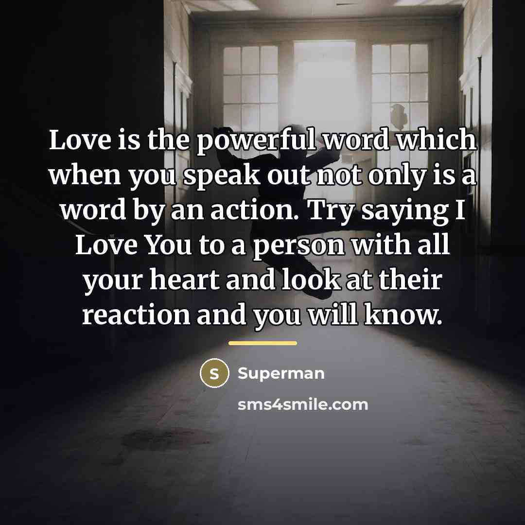 “Love is the powerful word which when you speak out…” quote by Superman