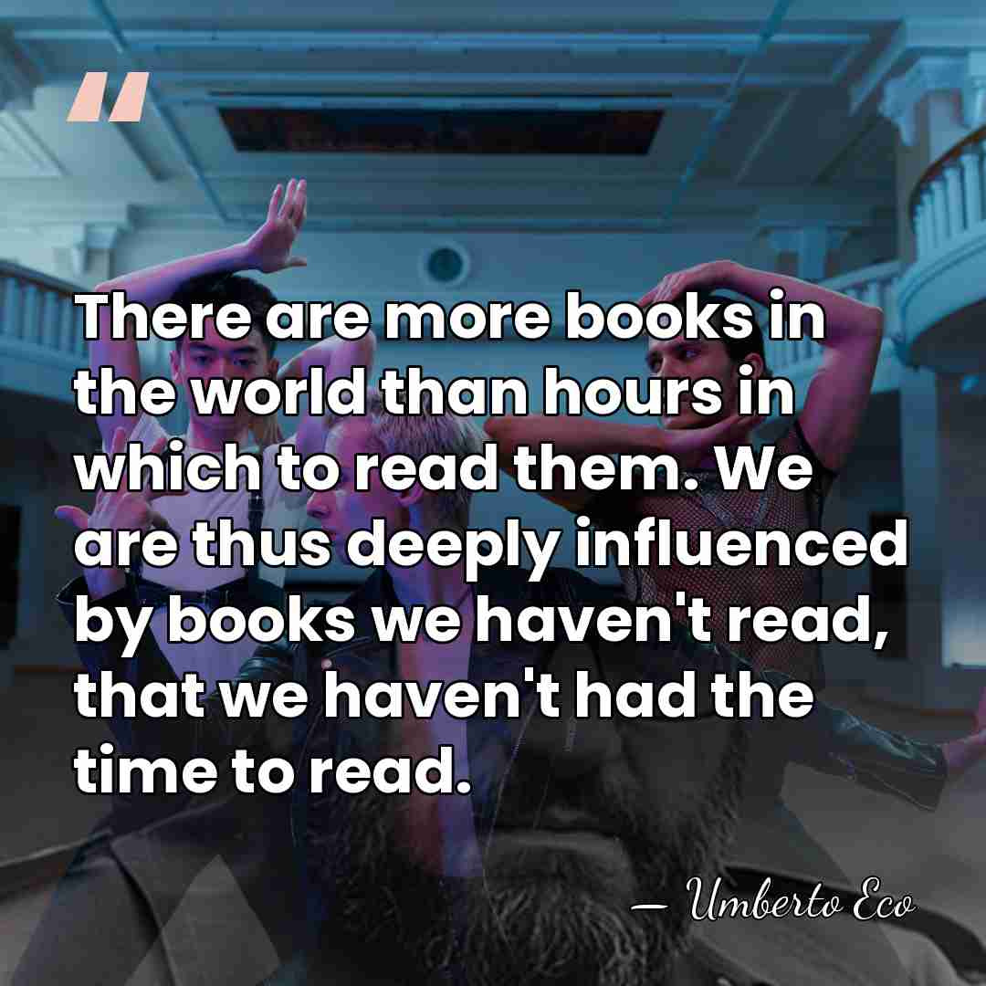 There are more books in the world than hours in which to&hellip; - Umberto Eco
