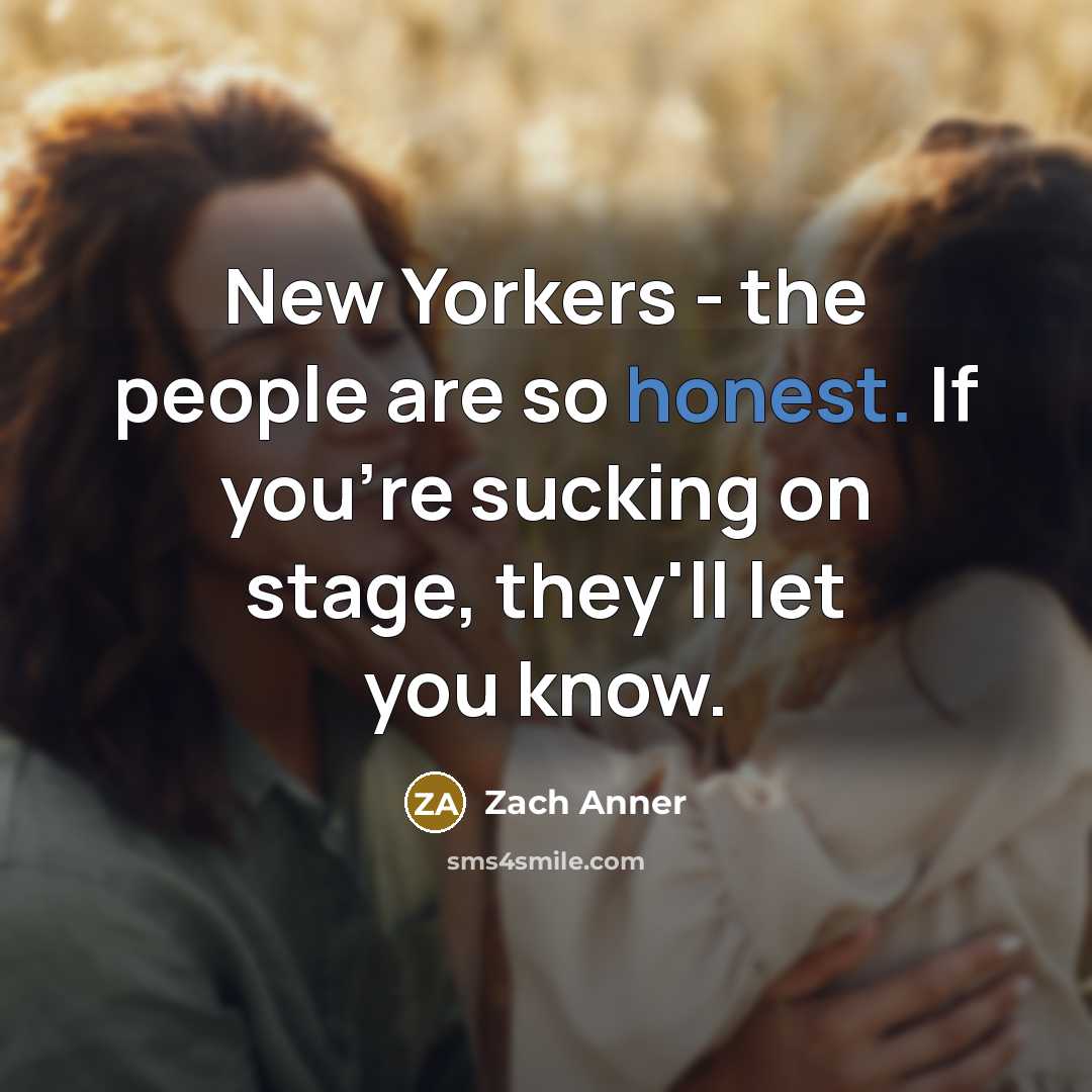 “New Yorkers - the people are so honest. If you're…” quote by Zach Anner