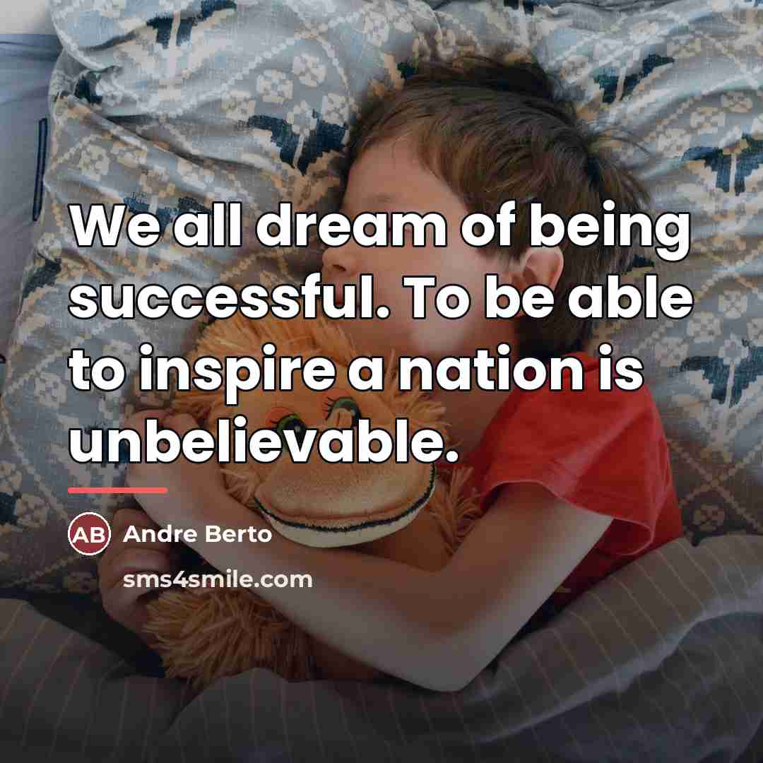 “We all dream of being successful. To be able to…” quote by Andre Berto