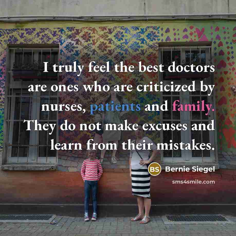 “I truly feel the best doctors are ones who are…” quote by Bernie Siegel
