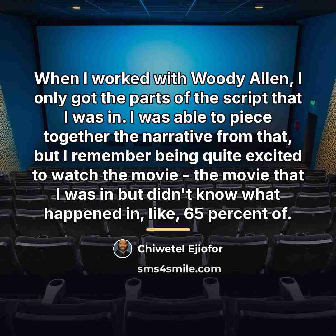 “When I worked with Woody Allen, I only got the…” quote by Chiwetel Ejiofor