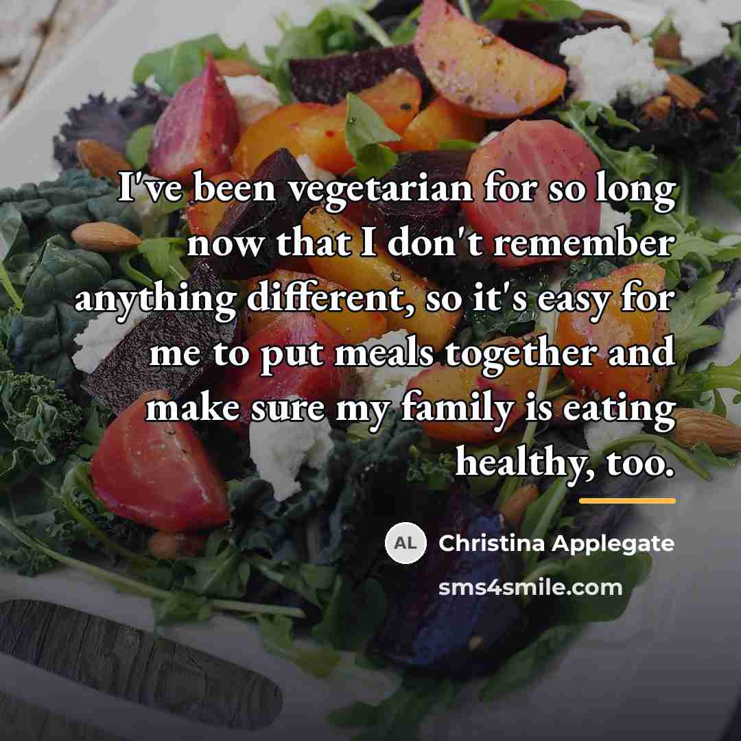 “I've been vegetarian for so long now that I don't…” quote by Christina Applegate