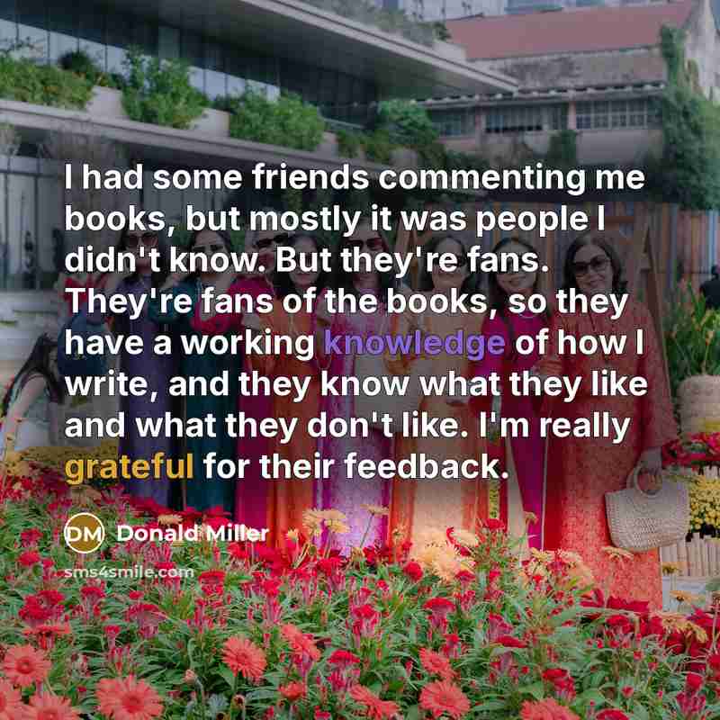 “I had some friends commenting me books, but mostly it…” quote by Donald Miller