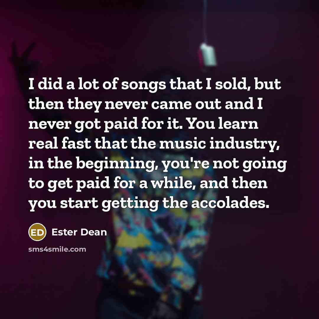 “I did a lot of songs that I sold, but…” quote by Ester Dean