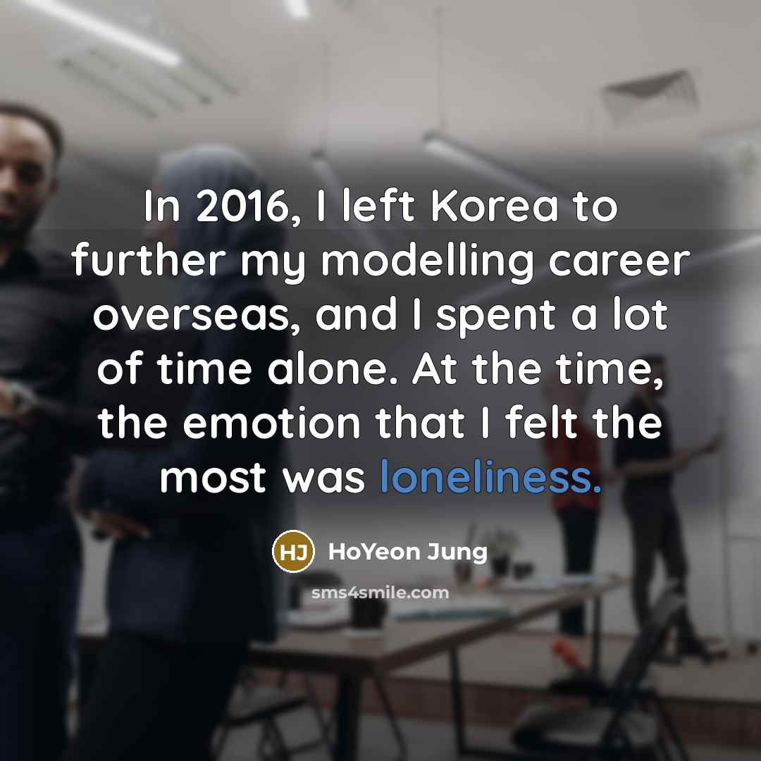 “In 2016, I left Korea to further my modelling career…” quote by HoYeon Jung