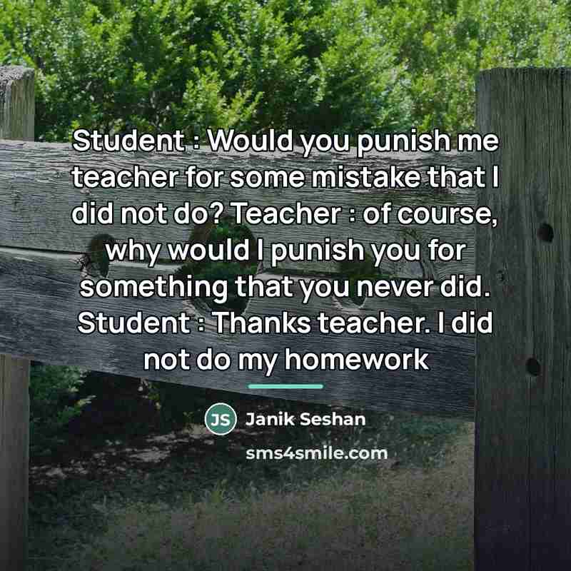 “Student : Would you punish me teacher for some mistake…” quote by Janik Seshan