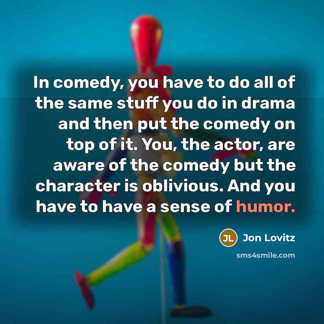 “In comedy, you have to do all of the same…” quote by Jon Lovitz