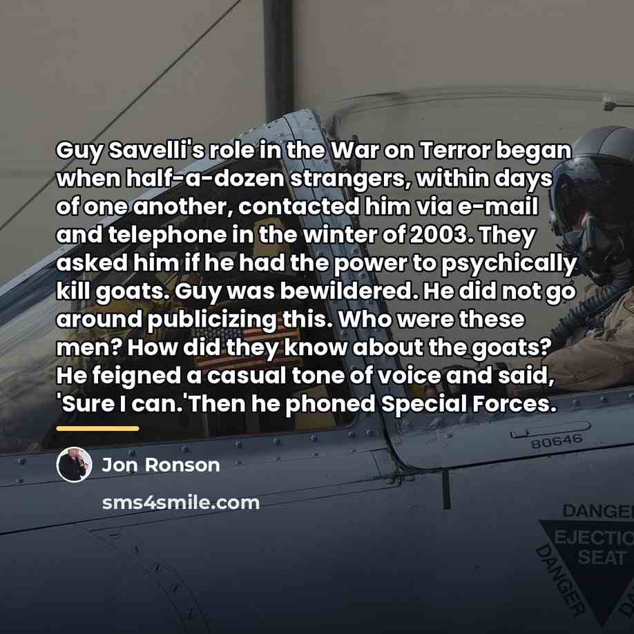 “Guy Savelli's role in the War on Terror began when…” quote by Jon Ronson