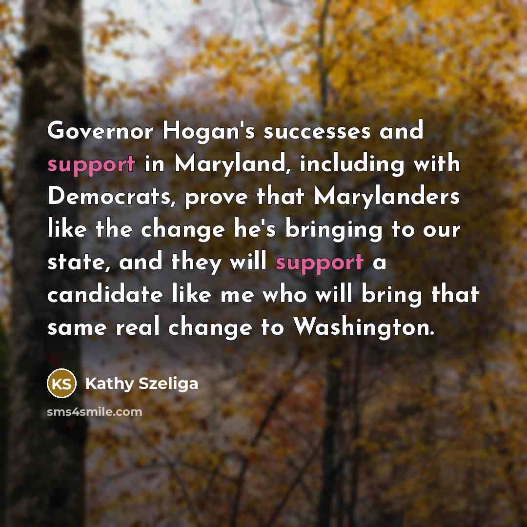 “Governor Hogan's successes and support in Maryland, including with Democrats,…” quote by Kathy Szeliga