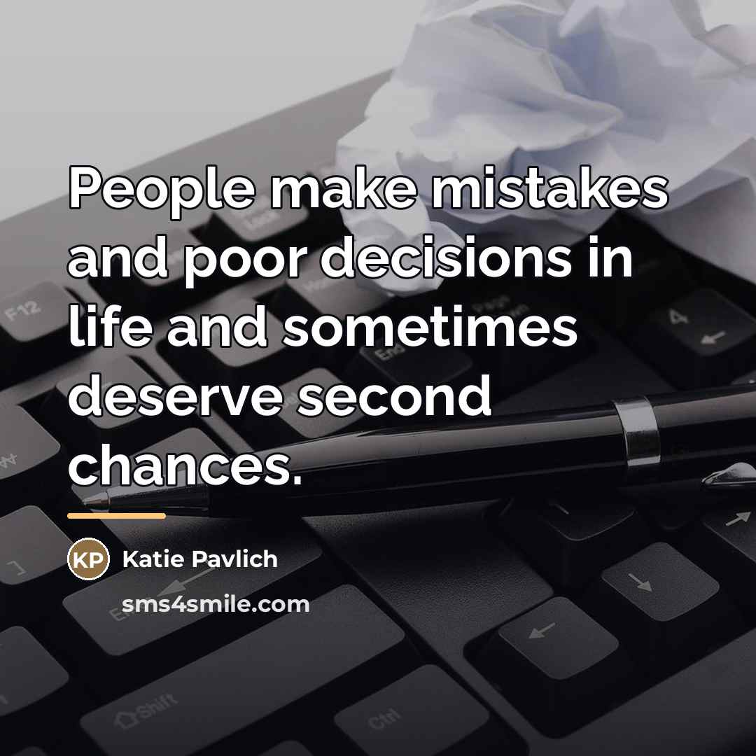 “People make mistakes and poor decisions in life and sometimes…” quote by Katie Pavlich