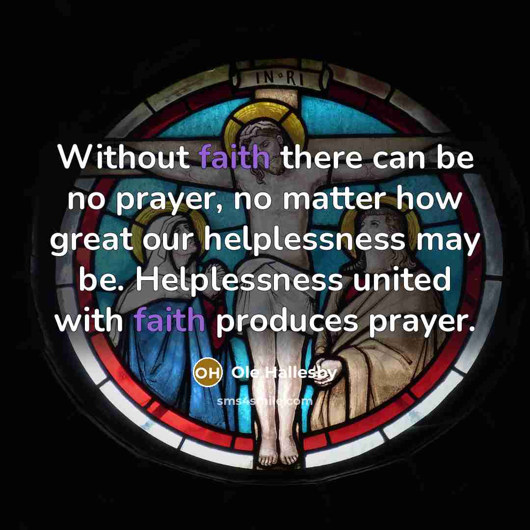 “Without faith there can be no prayer, no matter how…” quote by Ole Hallesby