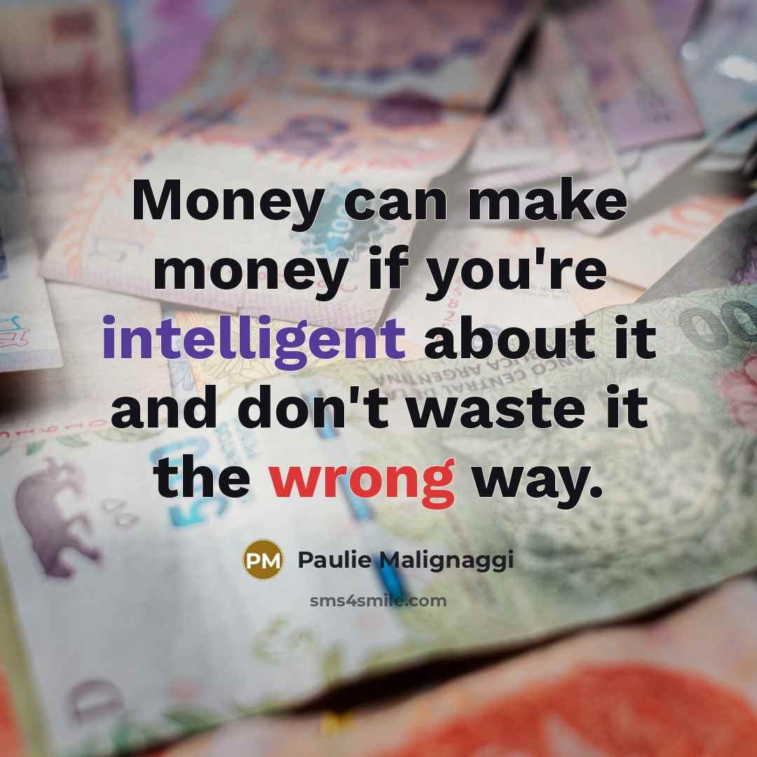 “Money can make money if you're intelligent about it and…” quote by Paulie Malignaggi