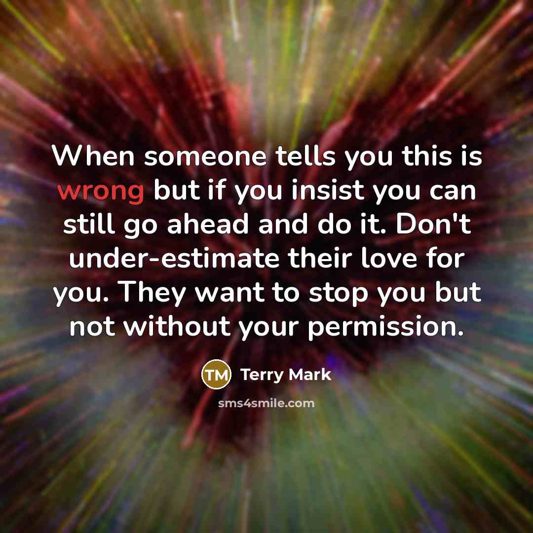 “When someone tells you this is wrong but if you…” quote by Terry Mark