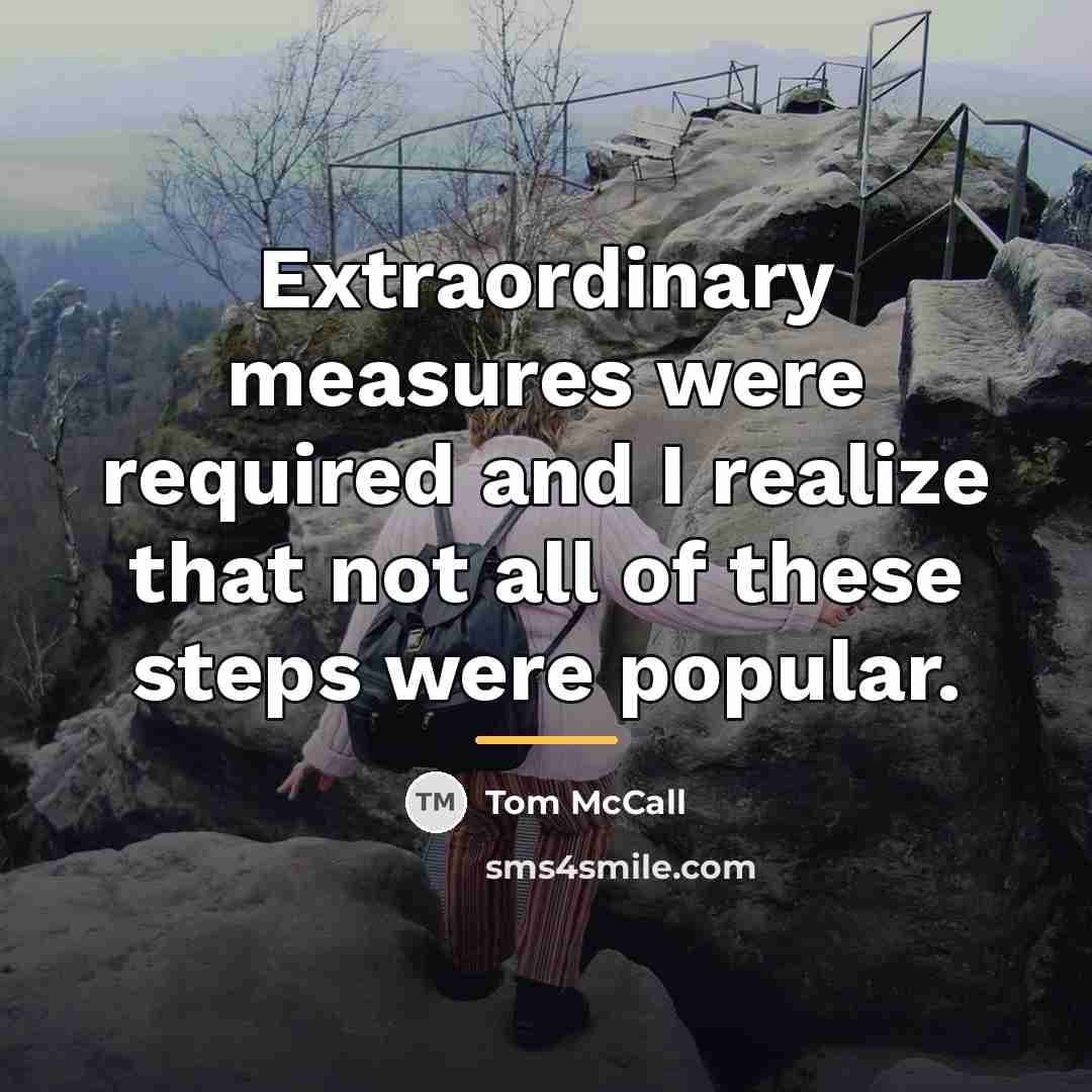 “Extraordinary measures were required and I realize that not all…” quote by Tom McCall