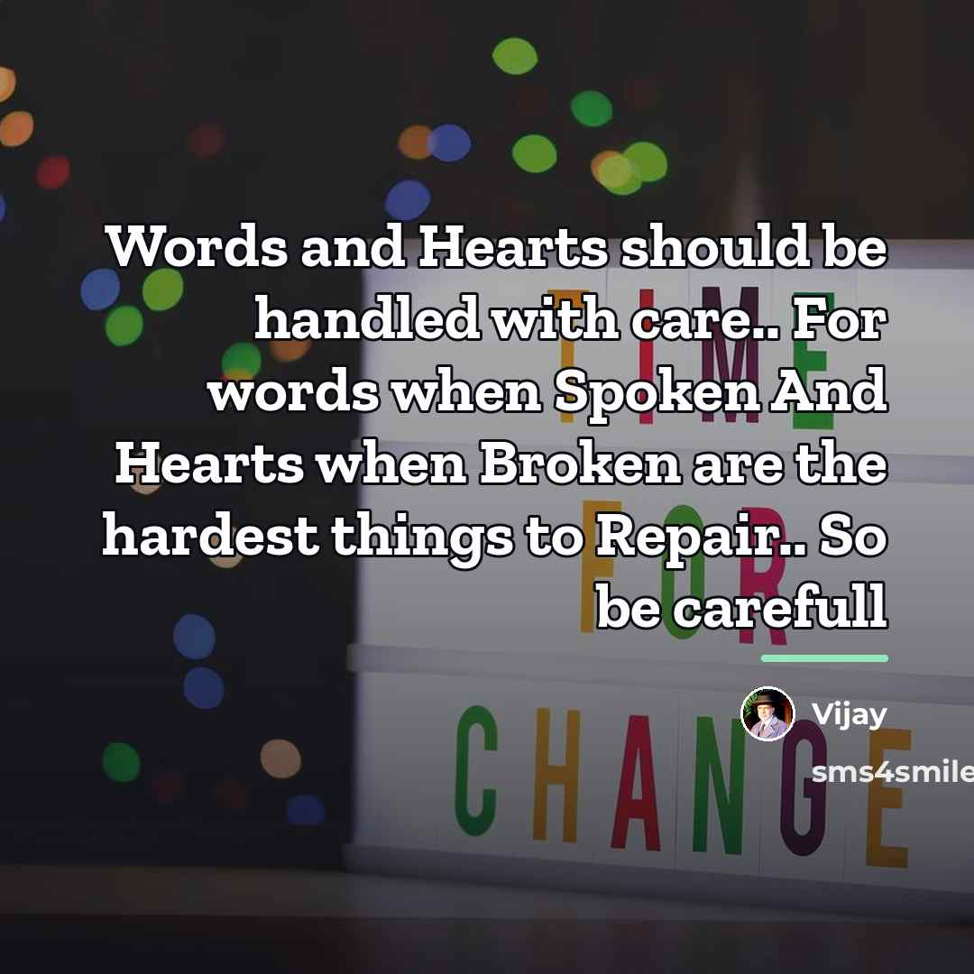 “Words and Hearts should be handled with care.. For words…” quote by Vijay