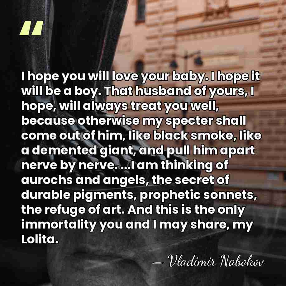 I hope you will love your baby. I hope it will be&hellip; - Vladimir Nabokov