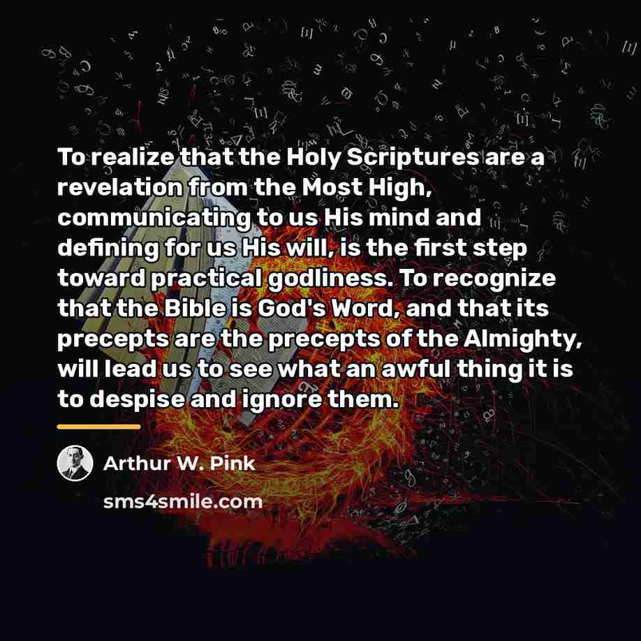 “To realize that the Holy Scriptures are a revelation from…” quote by Arthur W. Pink