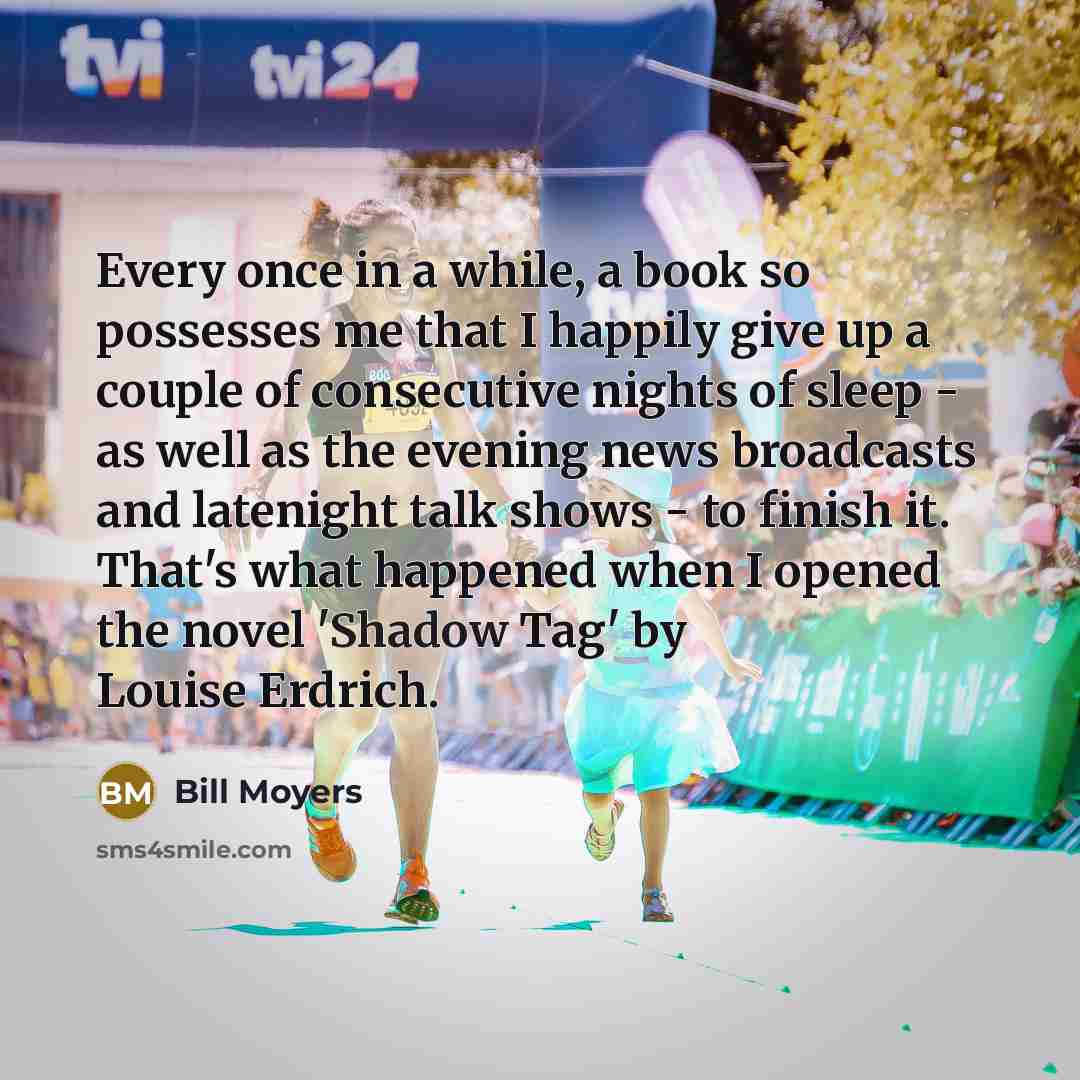 “Every once in a while, a book so possesses me…” quote by Bill Moyers