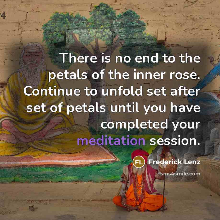 “There is no end to the petals of the inner…” quote by Frederick Lenz
