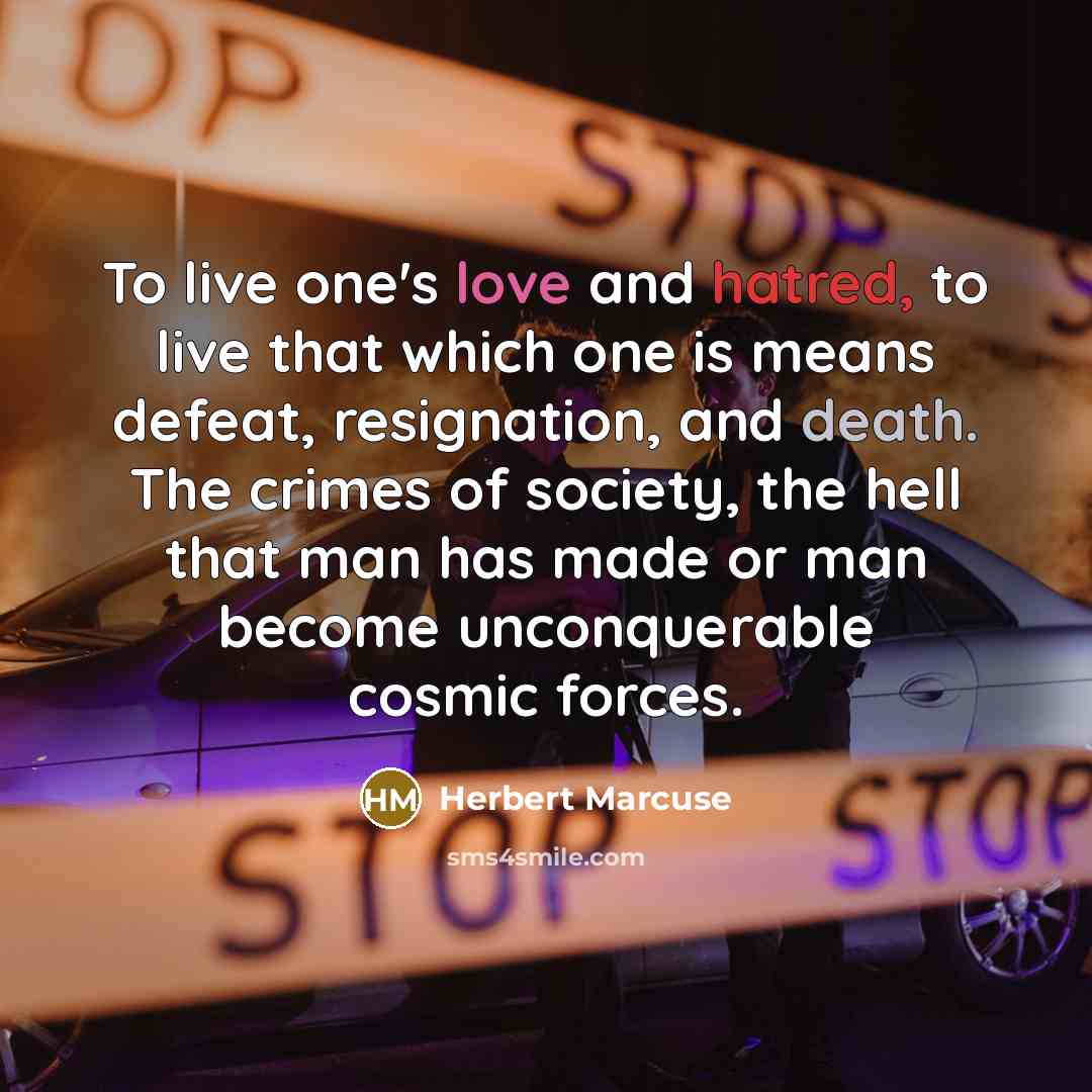 “To live one's love and hatred, to live that which…” quote by Herbert Marcuse