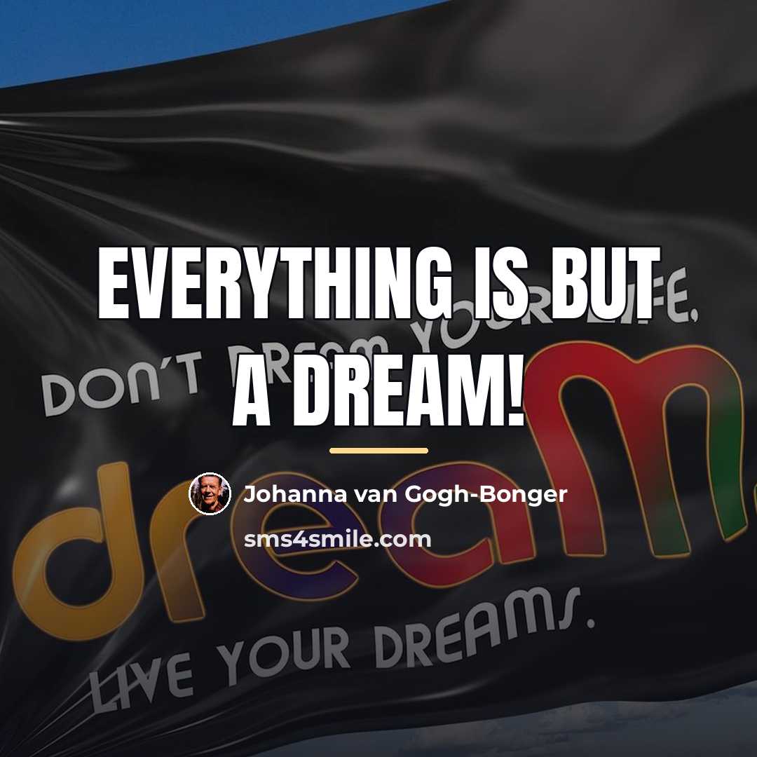 “Everything is but a dream!…” quote by Johanna van Gogh-Bonger