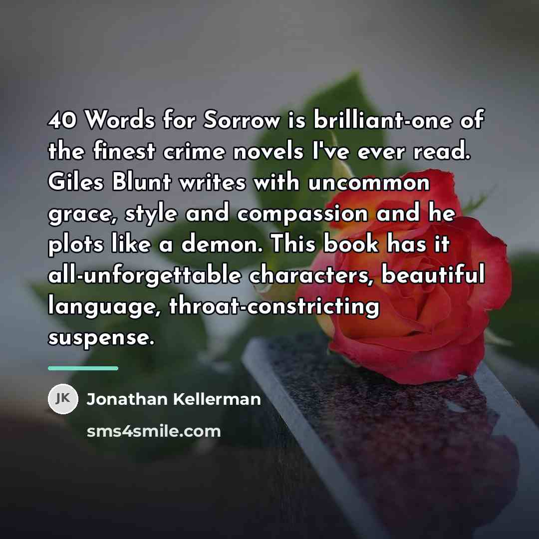 “40 Words for Sorrow is brilliant-one of the finest crime…” quote by Jonathan Kellerman