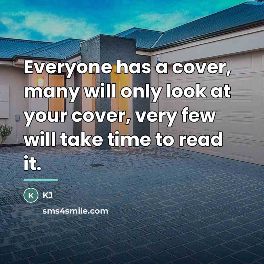 “Everyone has a cover, many will only look at your…” quote by KJ