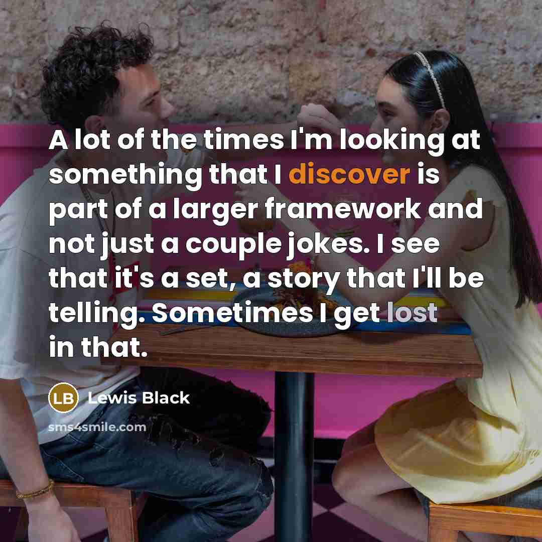 “A lot of the times I'm looking at something that…” quote by Lewis Black
