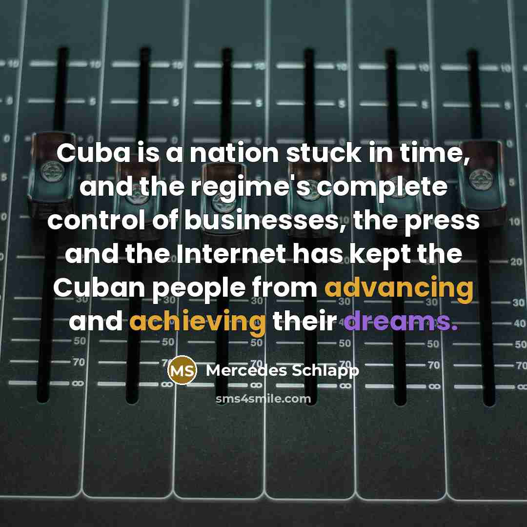 “Cuba is a nation stuck in time, and the regime's…” quote by Mercedes Schlapp