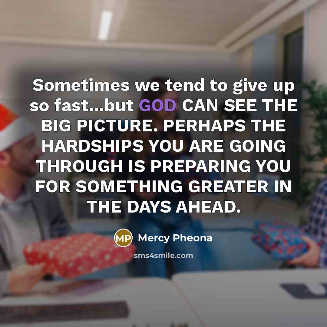 “Sometimes we tend to give up so fast...but GOD CAN…” quote by Mercy Pheona
