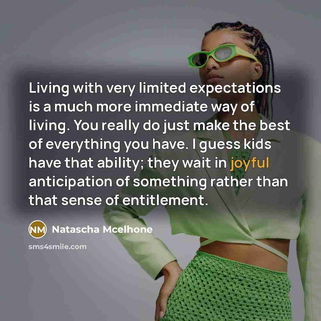 “Living with very limited expectations is a much more immediate…” quote by Natascha McElhone