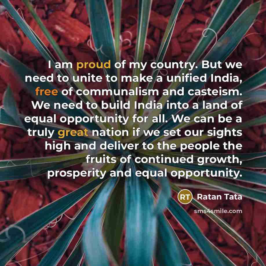“I am proud of my country. But we need to…” quote by Ratan Tata