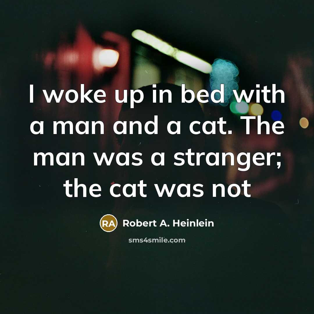 “I woke up in bed with a man and a…” quote by Robert A. Heinlein