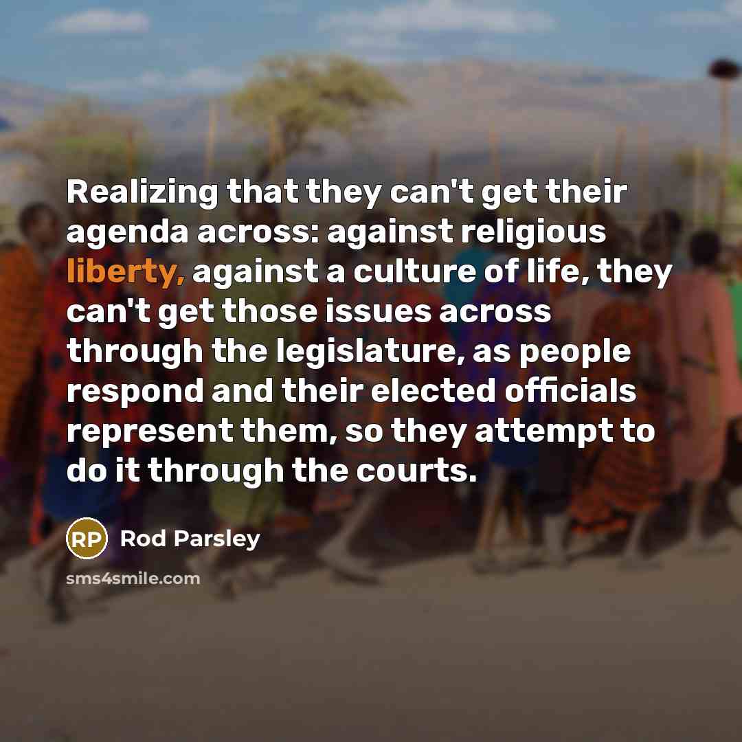 “Realizing that they can't get their agenda across: against religious…” quote by Rod Parsley