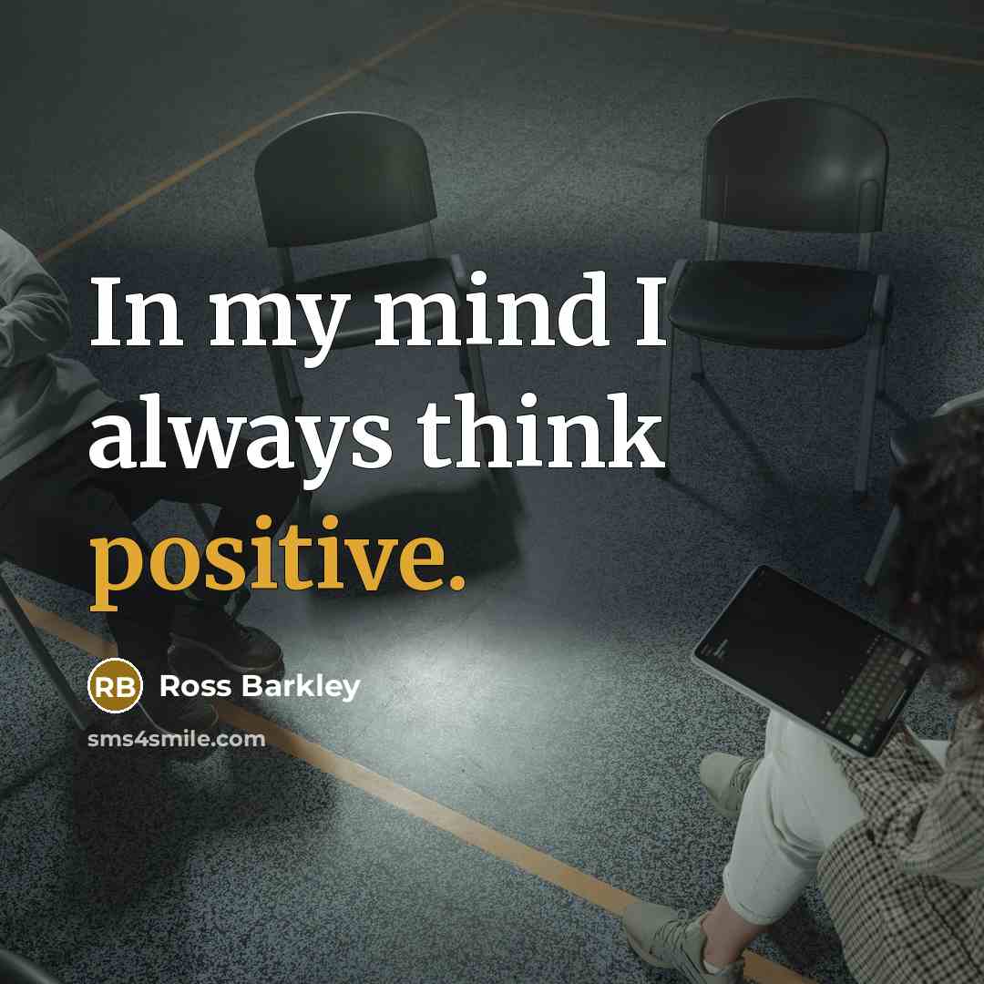 “In my mind I always think positive.…” quote by Ross Barkley