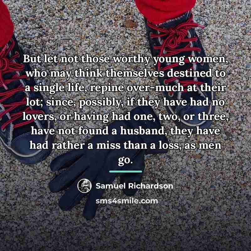 “But let not those worthy young women, who may think…” quote by Samuel Richardson