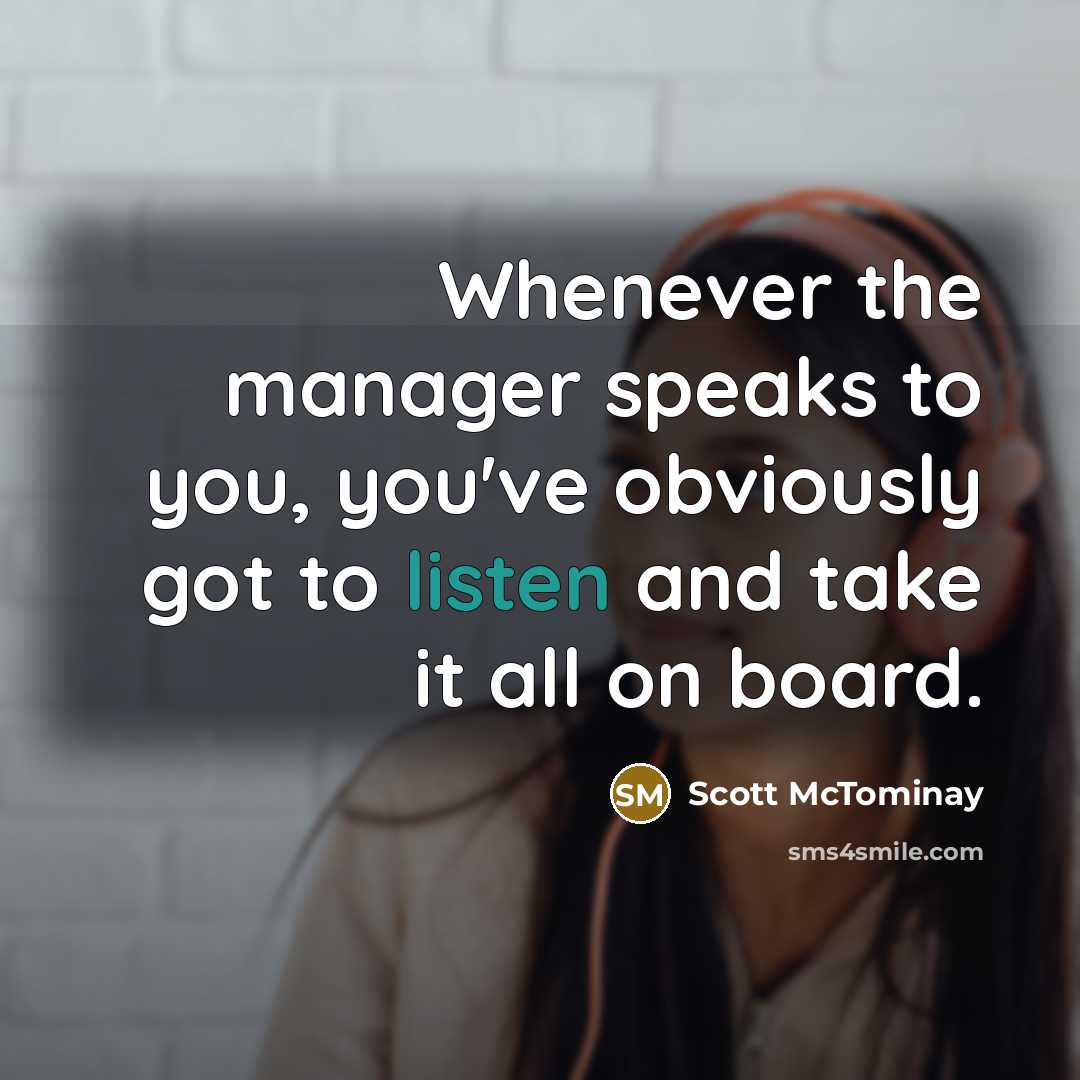 “Whenever the manager speaks to you, you've obviously got to…” quote by Scott McTominay