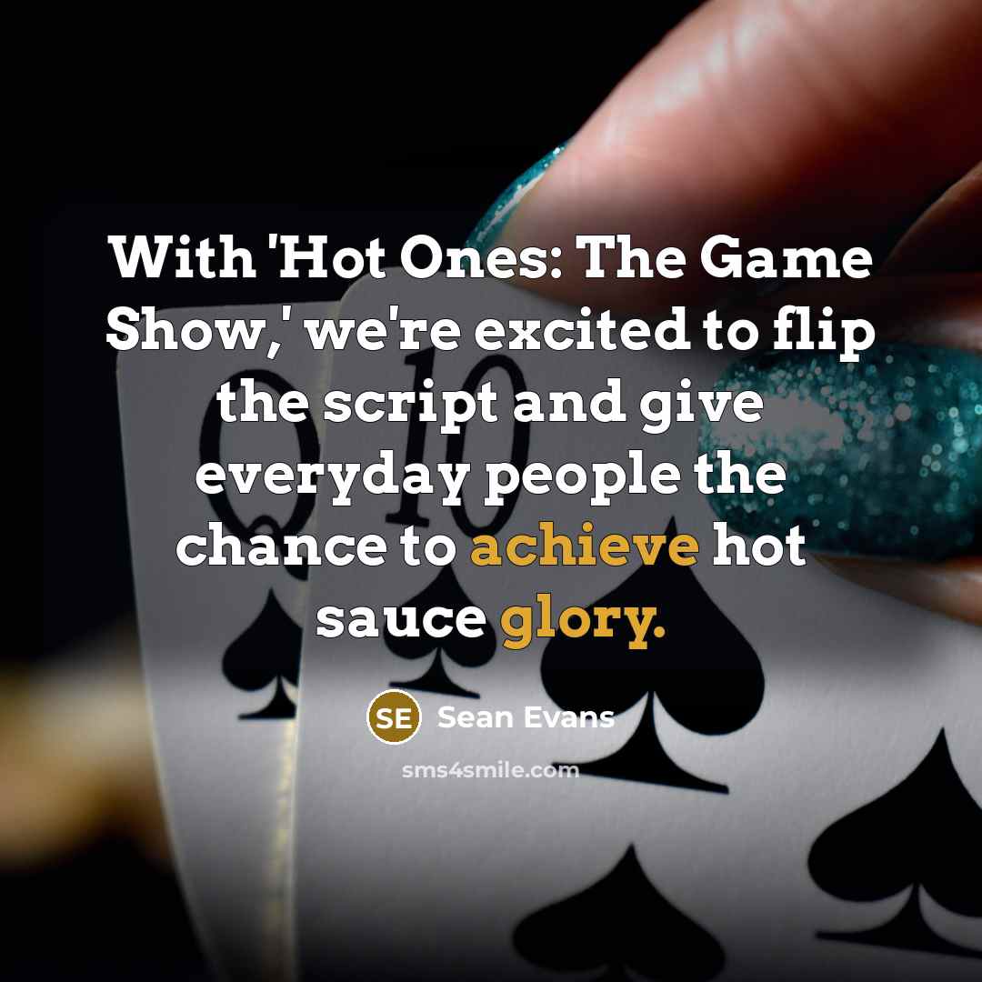 “With 'Hot Ones: The Game Show,' we're excited to flip…” quote by Sean Evans
