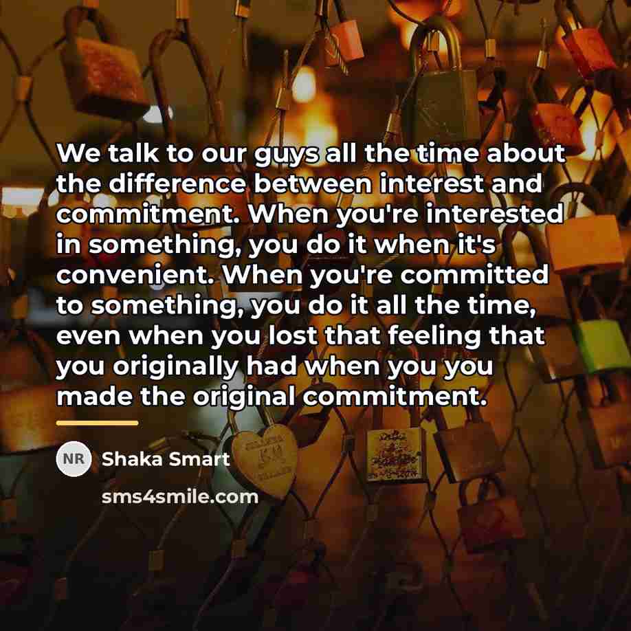 “We talk to our guys all the time about the…” quote by Shaka Smart